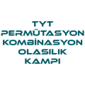 TYT - Permütasyon Kombinasyon Olasılık Kampı